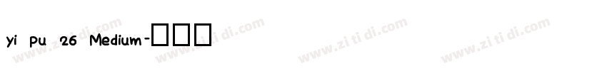 yi pu 26 Medium字体转换